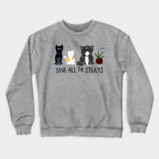 Save ALL the Strays! Crewneck Sweatshirt